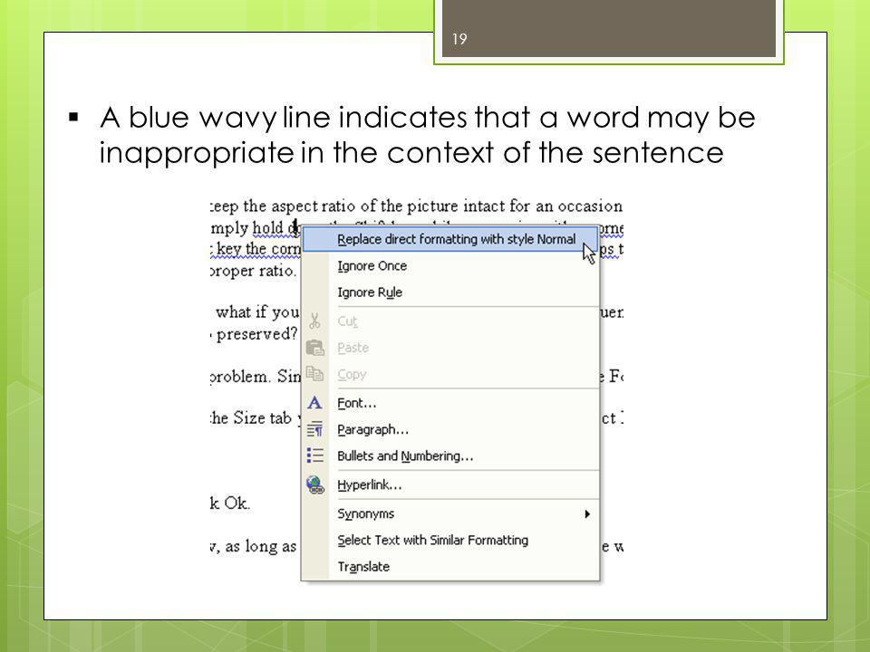  A blue wavy line indicates that a word may be inappropriate in the context of the sentence 19