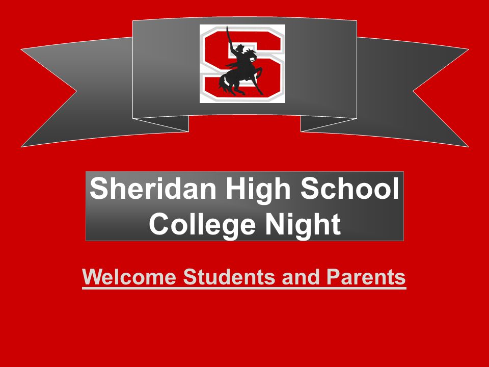 Sheridan High School College Night Welcome Students and Parents