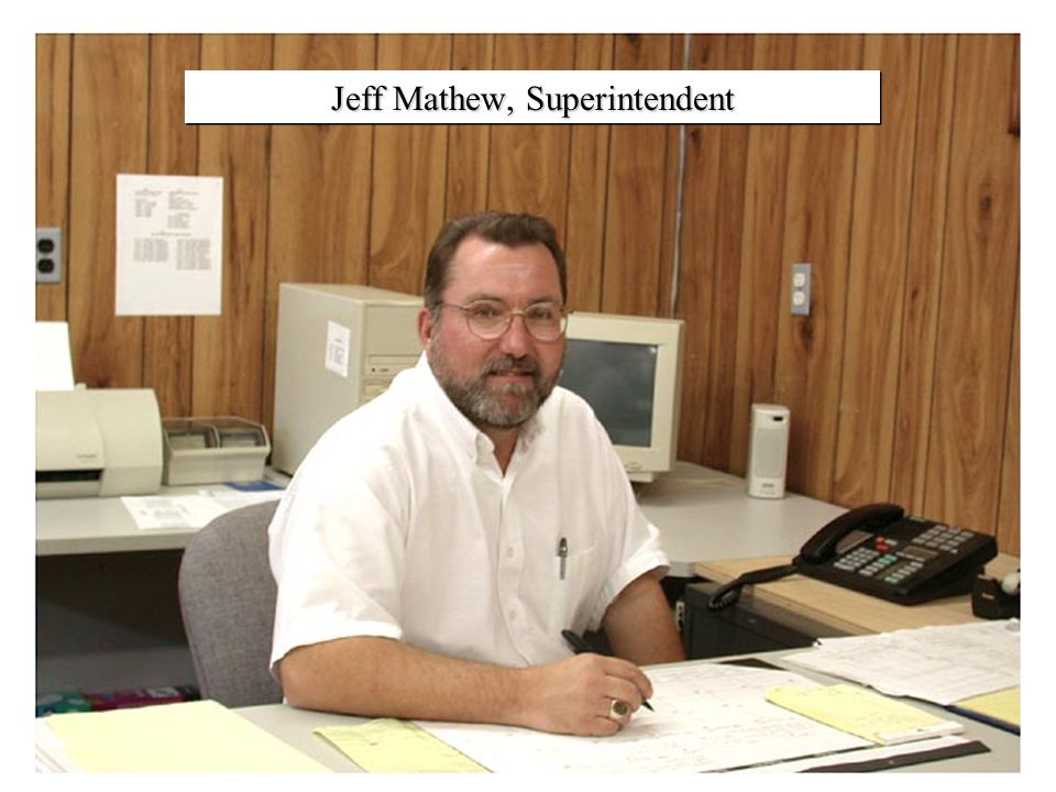 Jeff Mathew, Superintendent