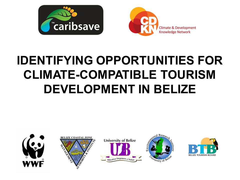 IDENTIFYING OPPORTUNITIES FOR CLIMATE-COMPATIBLE TOURISM DEVELOPMENT IN BELIZE