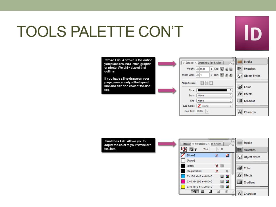 TOOLS PALETTE CON’T Stroke Tab: A stroke is the outline you place around a letter, graphic or photo.