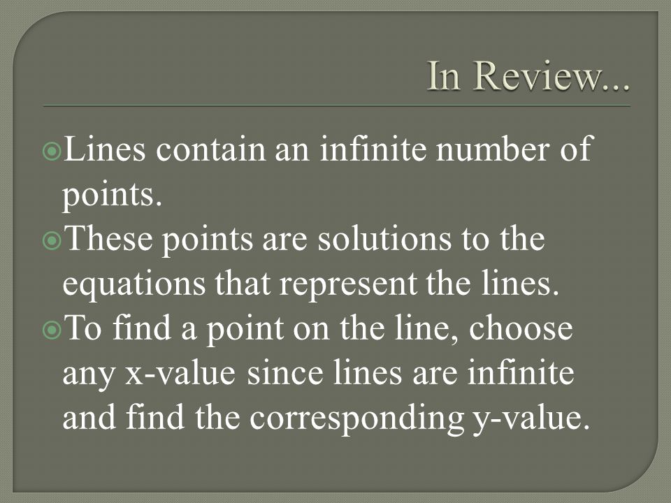  Lines contain an infinite number of points.