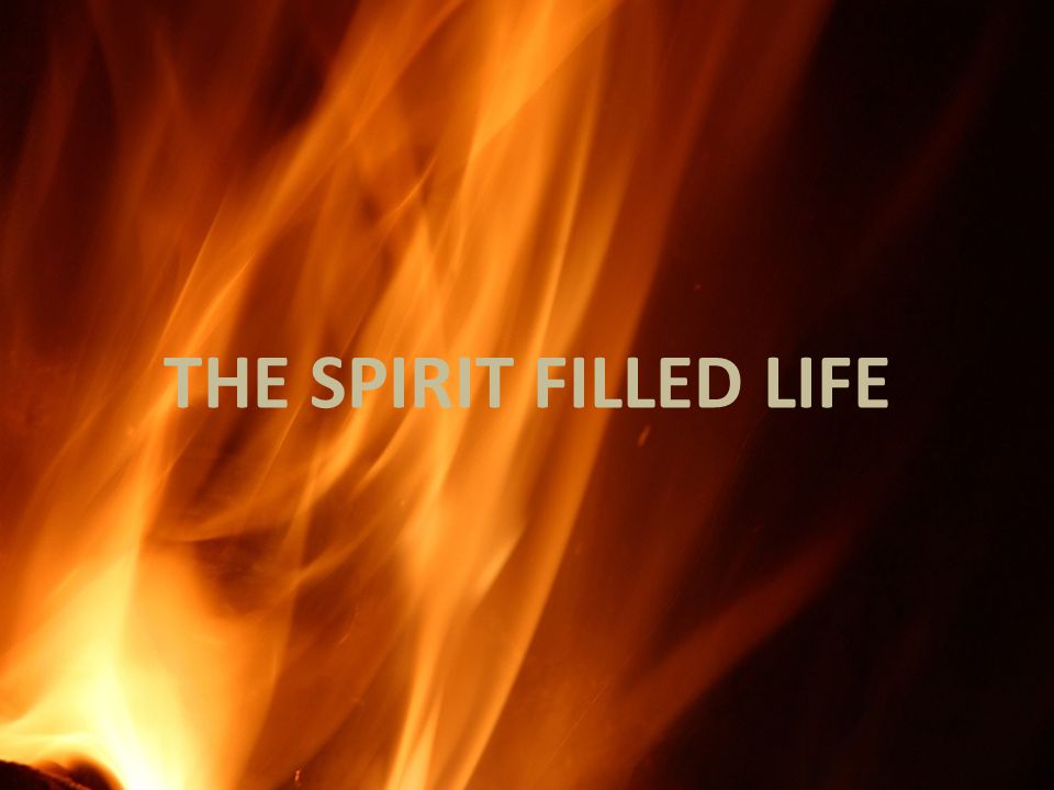 k THE SPIRIT FILLED LIFE