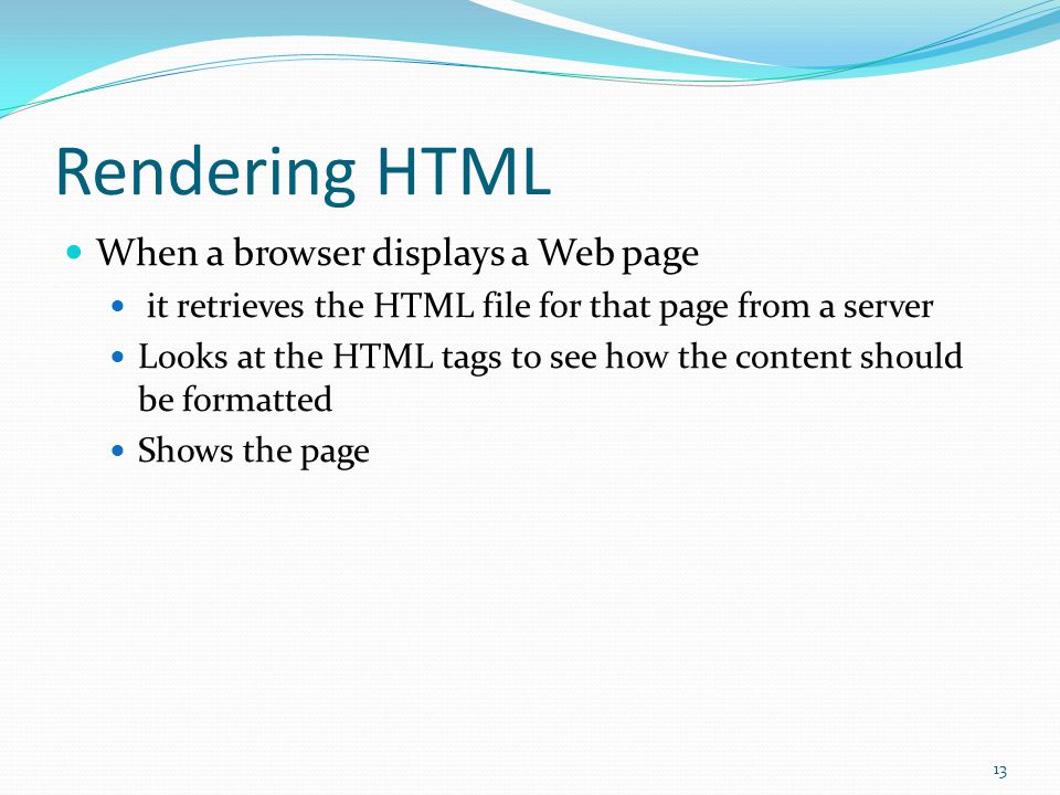HTML Tags HTML is made up of text combined with special instructions called tags.