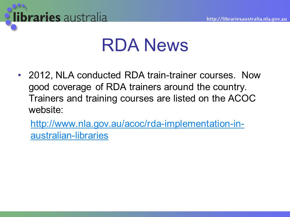 RDA News 2012, NLA conducted RDA train-trainer courses.