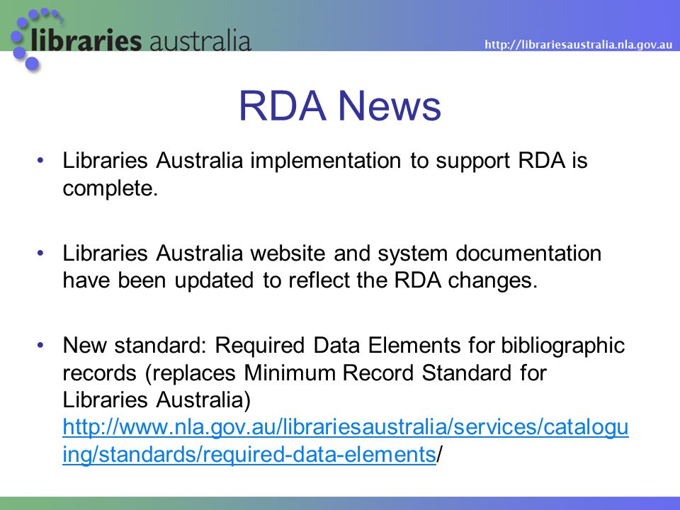 RDA News Libraries Australia implementation to support RDA is complete.