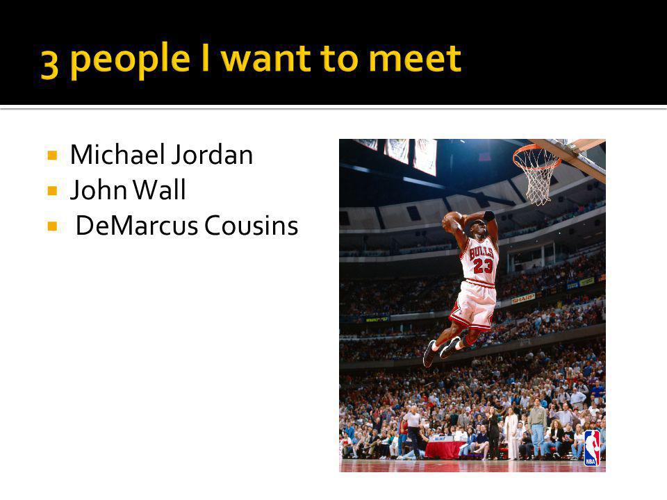  Michael Jordan  John Wall  DeMarcus Cousins