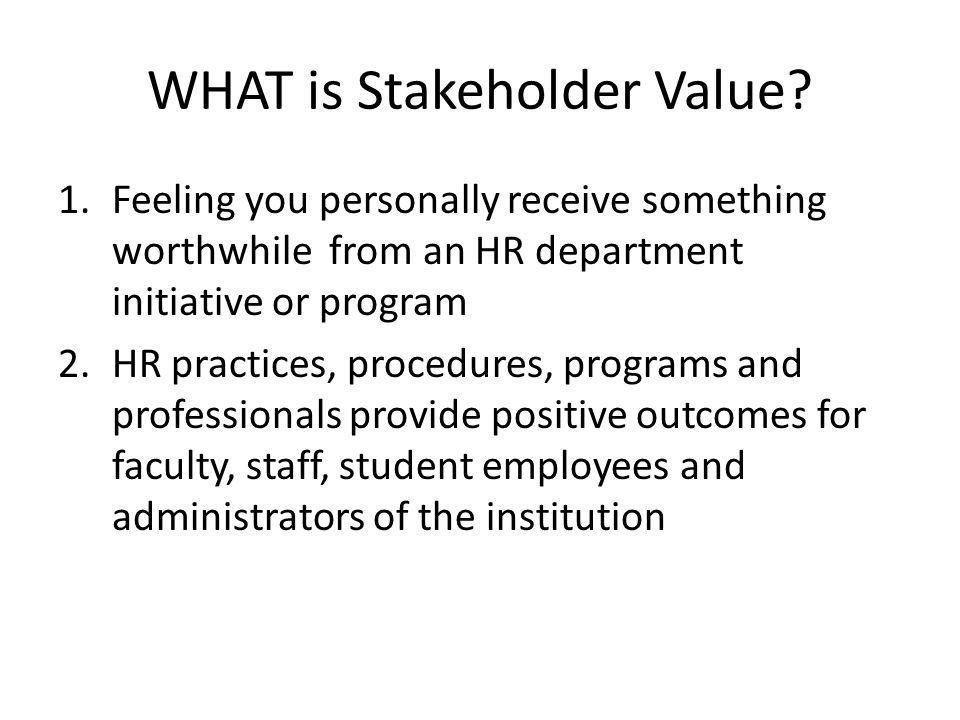 WHAT is Stakeholder Value.