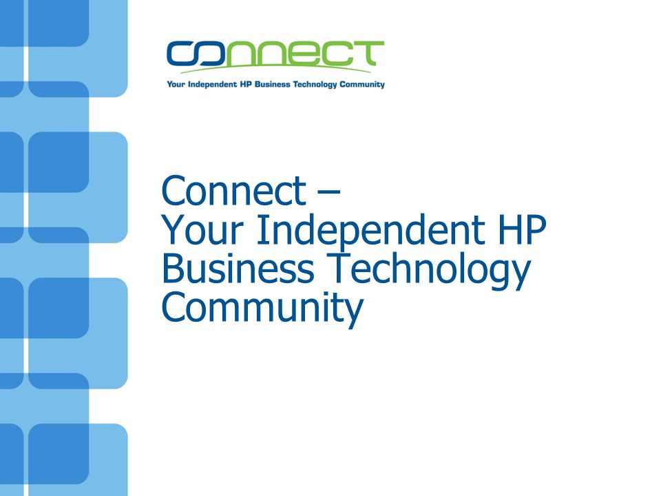 Connect – Your Independent HP Business Technology Community