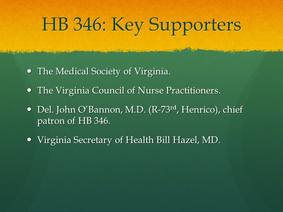 HB 346: Key Supporters The Medical Society of Virginia.