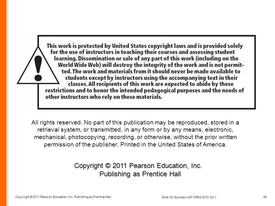 Copyright © 2011 Pearson Education, Inc. Publishing as Prentice Hall.