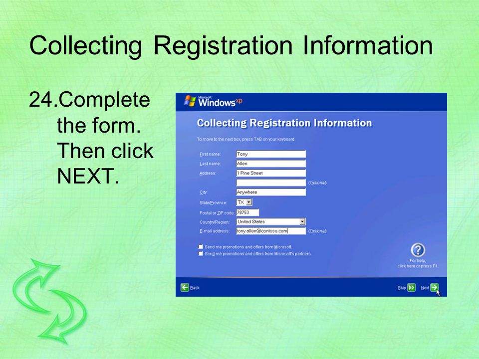 Collecting Registration Information 24.Complete the form. Then click NEXT.