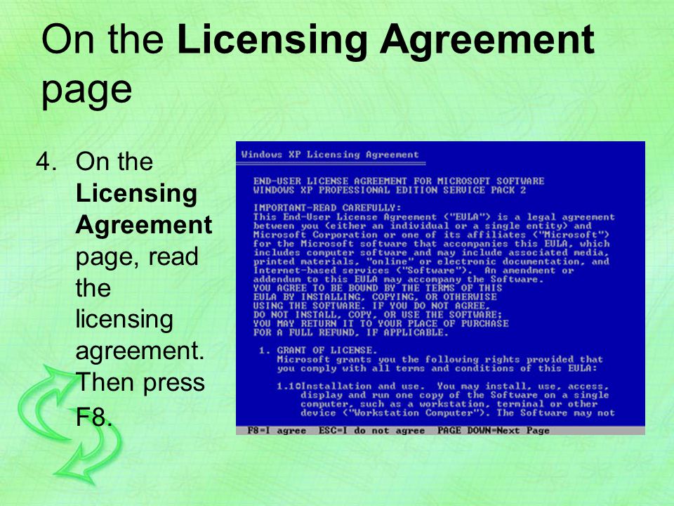 On the Licensing Agreement page 4.On the Licensing Agreement page, read the licensing agreement.