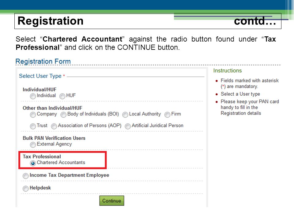 Select Chartered Accountant against the radio button found under Tax Professional and click on the CONTINUE button.