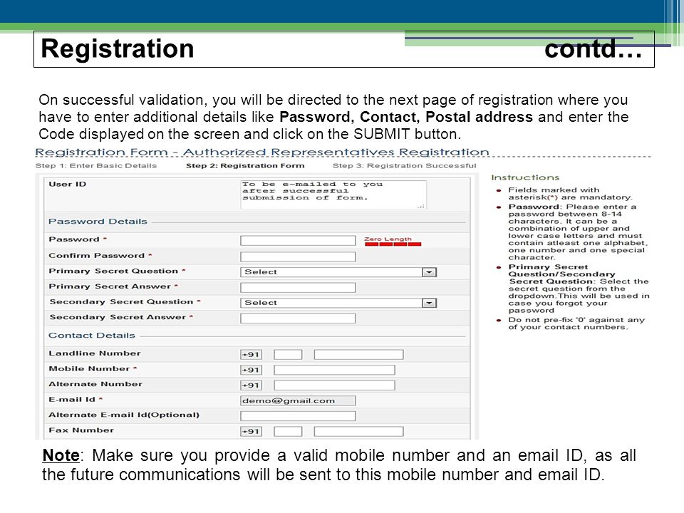 On successful validation, you will be directed to the next page of registration where you have to enter additional details like Password, Contact, Postal address and enter the Code displayed on the screen and click on the SUBMIT button.
