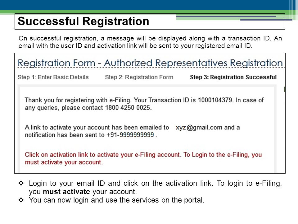 Successful Registration On successful registration, a message will be displayed along with a transaction ID.