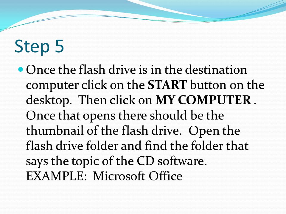 Step 5 Once the flash drive is in the destination computer click on the START button on the desktop.