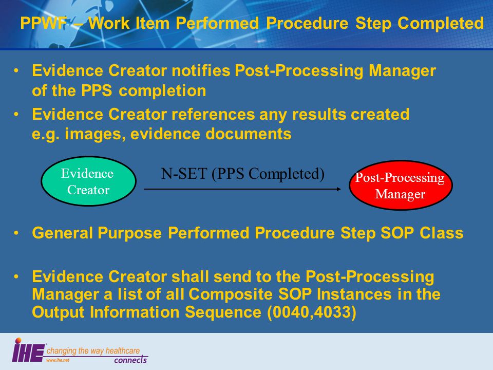 Evidence Creator notifies Post-Processing Manager of the PPS completion Evidence Creator references any results created e.g.