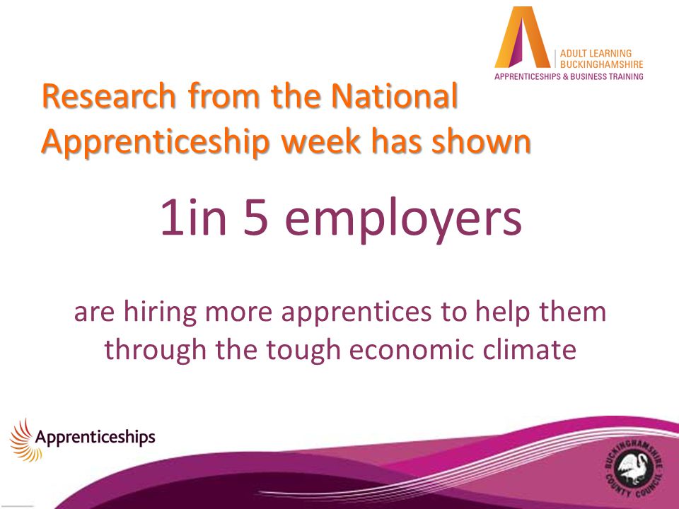 Research from the National Apprenticeship week has shown 1in 5 employers are hiring more apprentices to help them through the tough economic climate