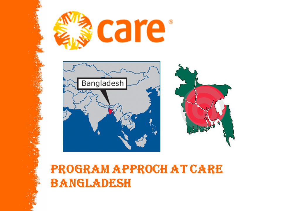 © 2005, CARE USA. All rights reserved. PARIS PROGRAM APPROCH At CARE Bangladesh