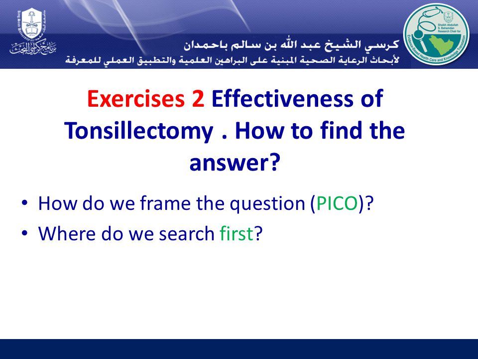 Exercises 2 Effectiveness of Tonsillectomy. How to find the answer.