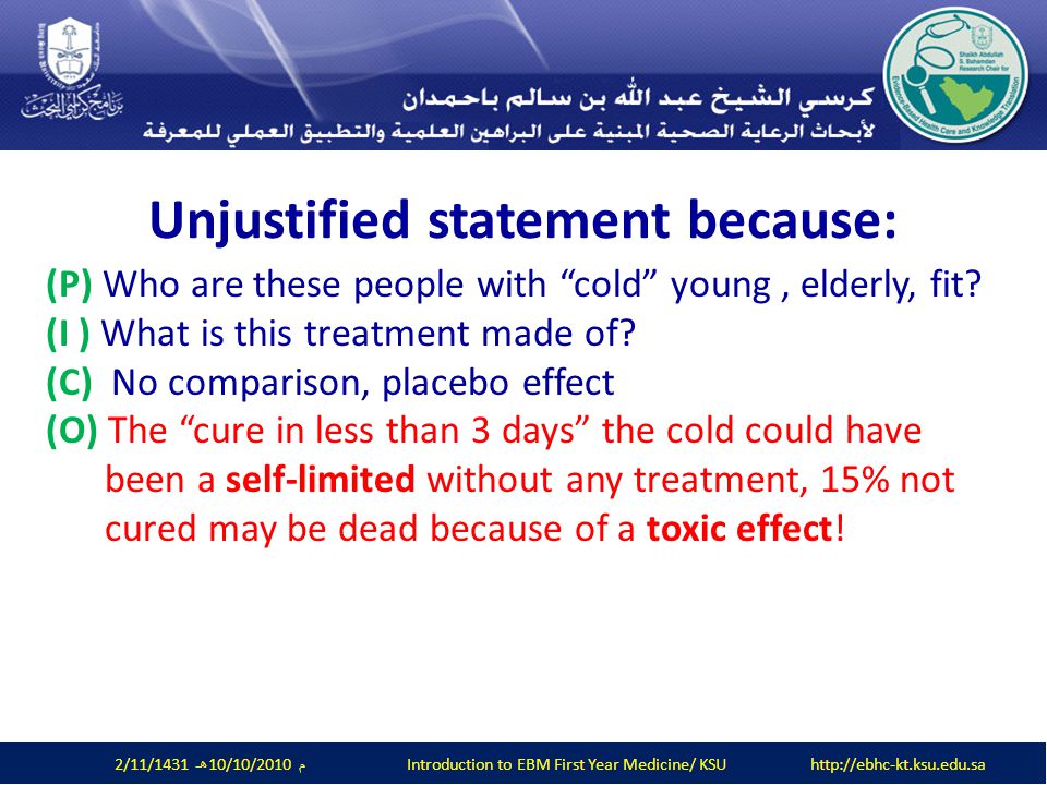 Unjustified statement because: (P) Who are these people with cold young, elderly, fit.