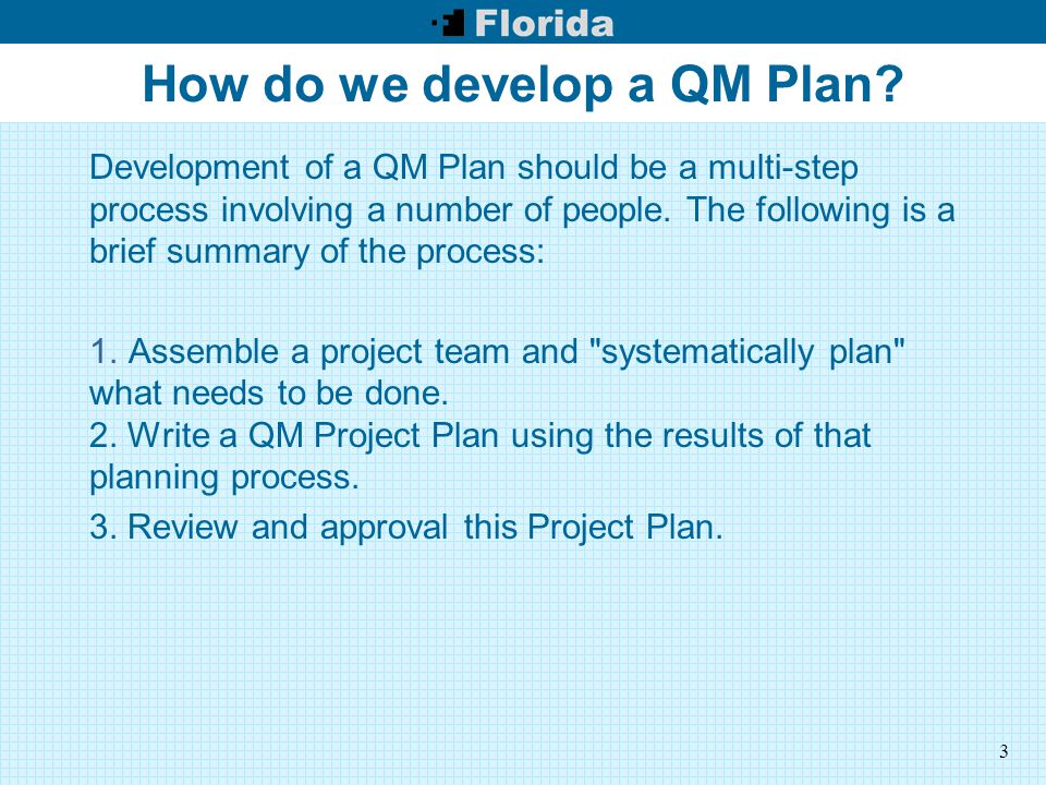 3 How do we develop a QM Plan.