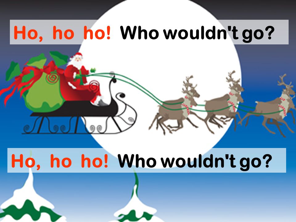 Up On The Housetop. Up on the housetop the reindeer pause Out 