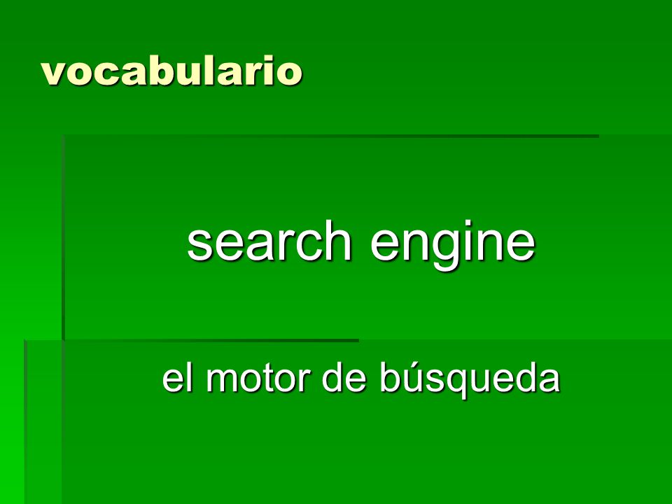 vocabulario search engine el motor de búsqueda