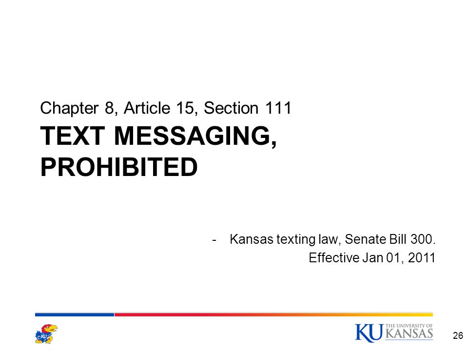 TEXT MESSAGING, PROHIBITED Chapter 8, Article 15, Section Kansas texting law, Senate Bill 300.