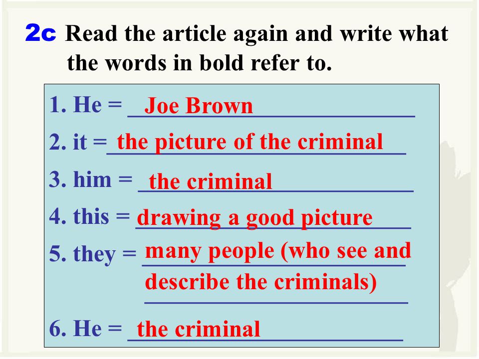 2c Read the article again and write what the words in bold refer to.