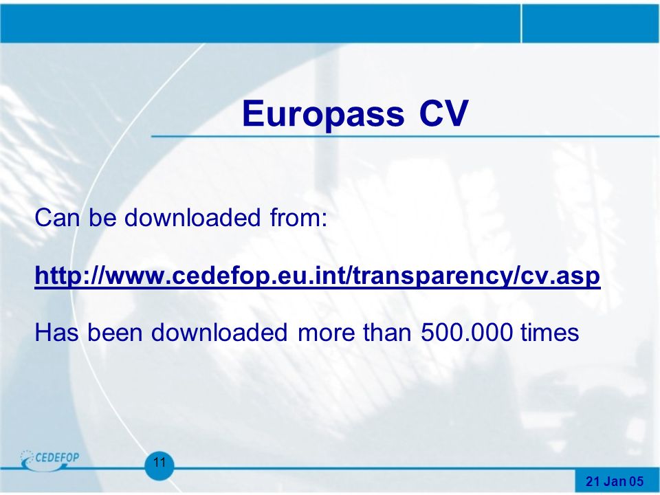 21 Jan Europass CV Can be downloaded from:   Has been downloaded more than times