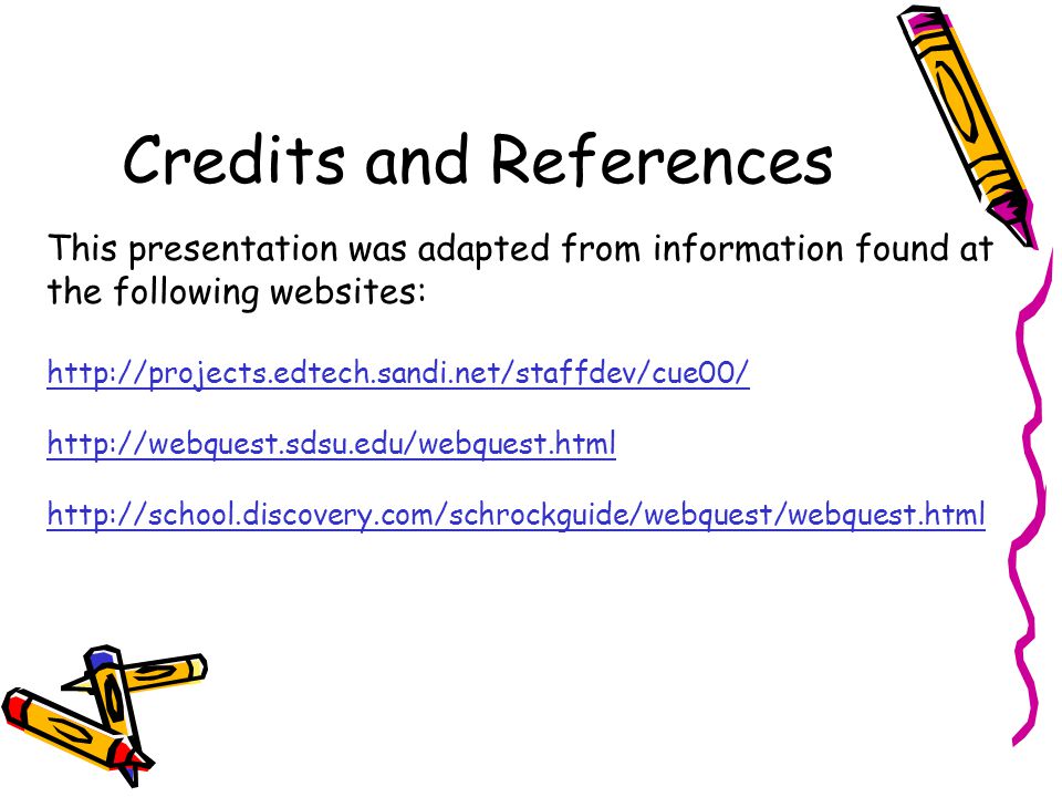 Credits and References This presentation was adapted from information found at the following websites: