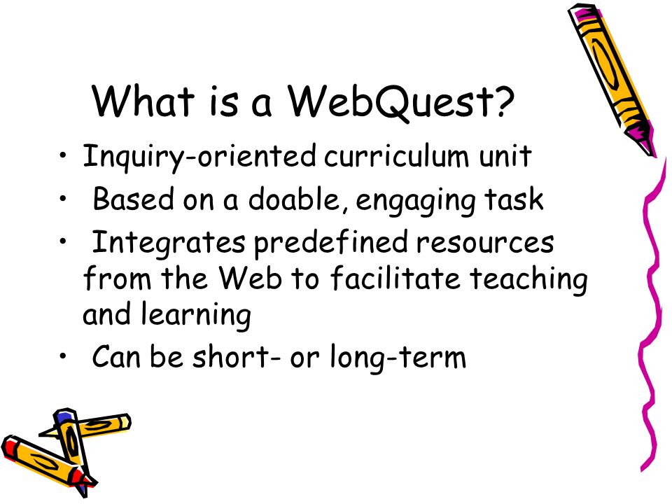 What is a WebQuest.