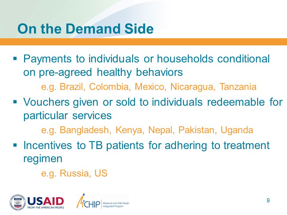 9  Payments to individuals or households conditional on pre-agreed healthy behaviors e.g.