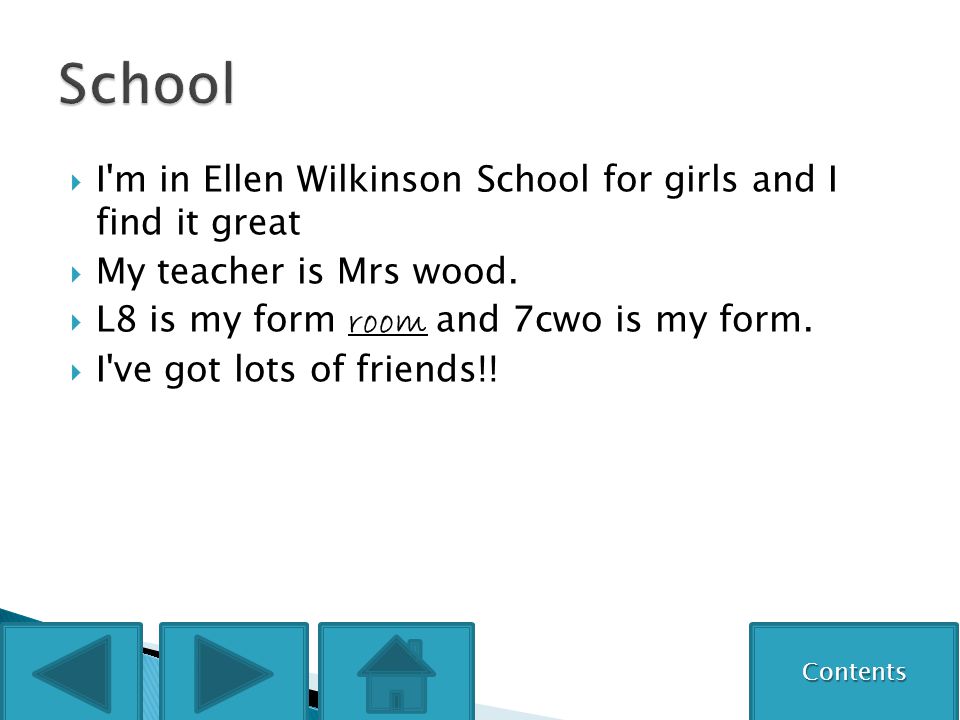  I m in Ellen Wilkinson School for girls and I find it great  My teacher is Mrs wood.