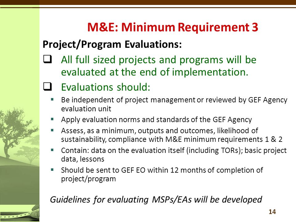 Project/Program Evaluations:  All full sized projects and programs will be evaluated at the end of implementation.