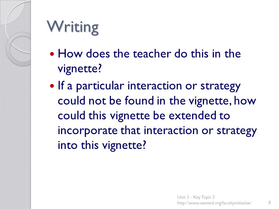 Writing How does the teacher do this in the vignette.