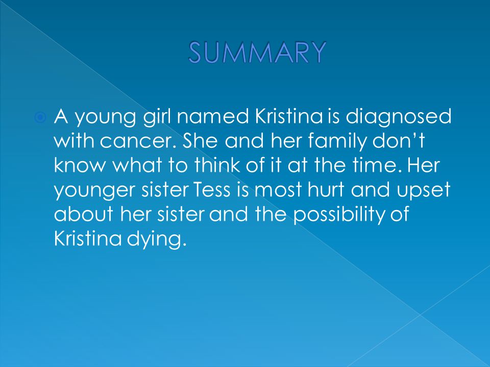  A young girl named Kristina is diagnosed with cancer.
