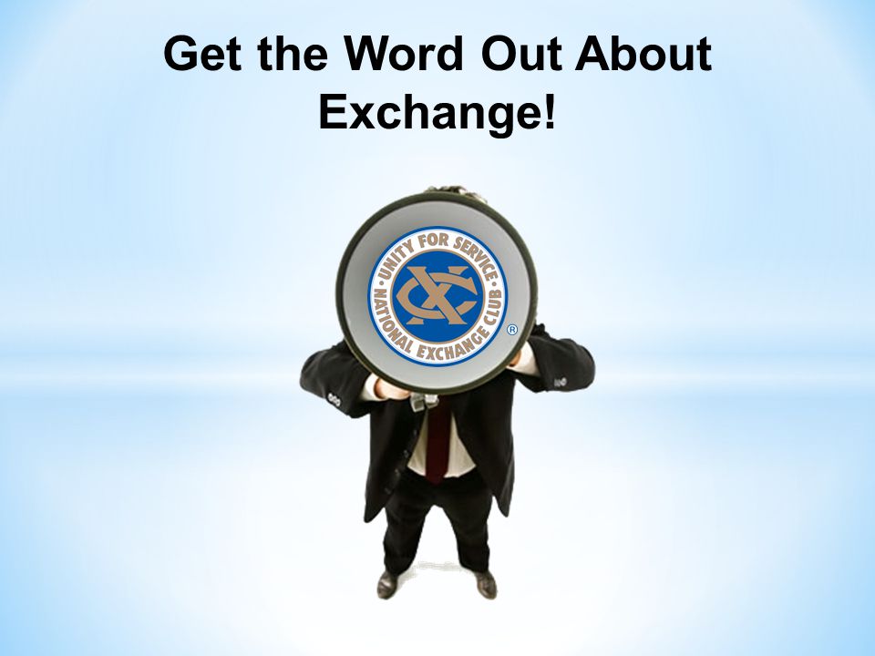 Get the Word Out About Exchange!
