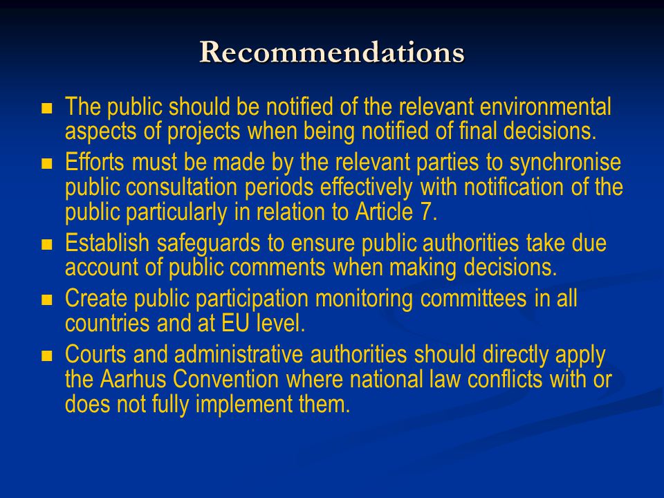 Recommendations The public should be notified of the relevant environmental aspects of projects when being notified of final decisions.