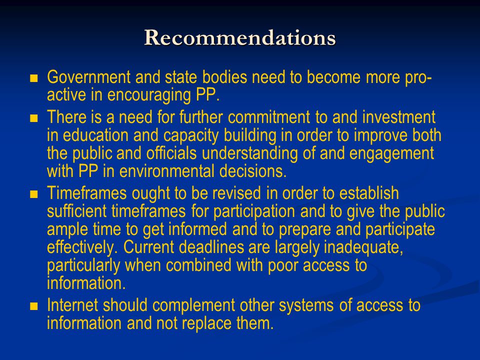 Recommendations Government and state bodies need to become more pro- active in encouraging PP.