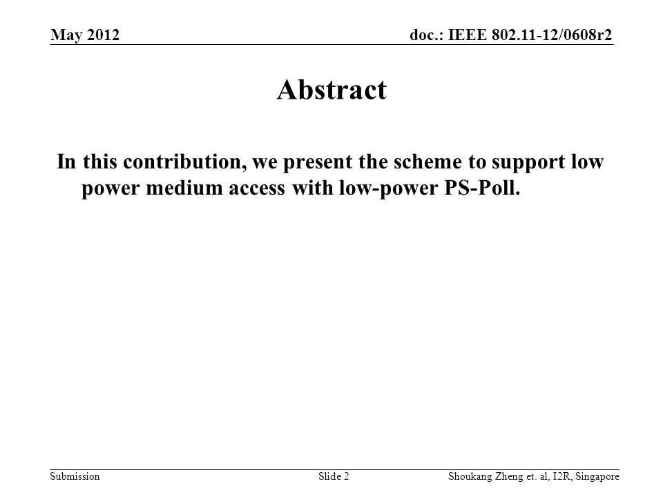 doc.: IEEE /0608r2 Submission May 2012 Shoukang Zheng et.