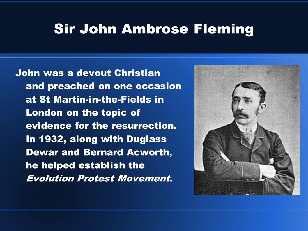 Sir John Ambrose Fleming Sir John Ambrose Fleming was born on November 29, 1849 in Lancaster, Lancashire. Every year he could hear less and less. He went. - ppt download