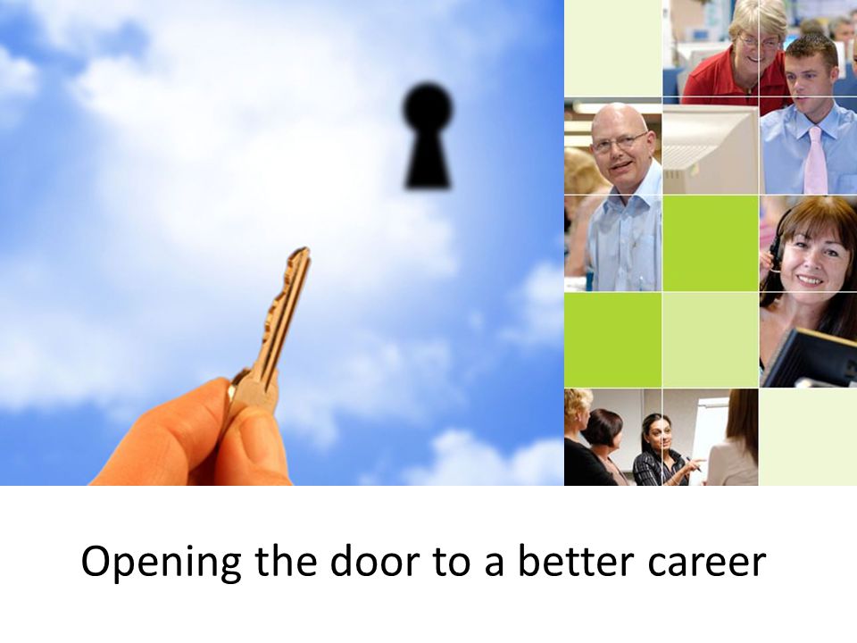 Opening the door to a better career