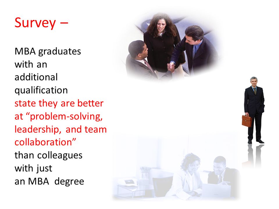 Survey – MBA graduates with an additional qualification state they are better at problem-solving, leadership, and team collaboration than colleagues with just an MBA degree
