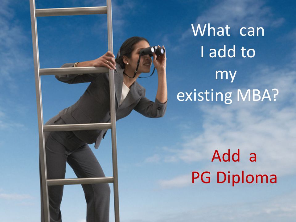 What can I add to my existing MBA Add a PG Diploma