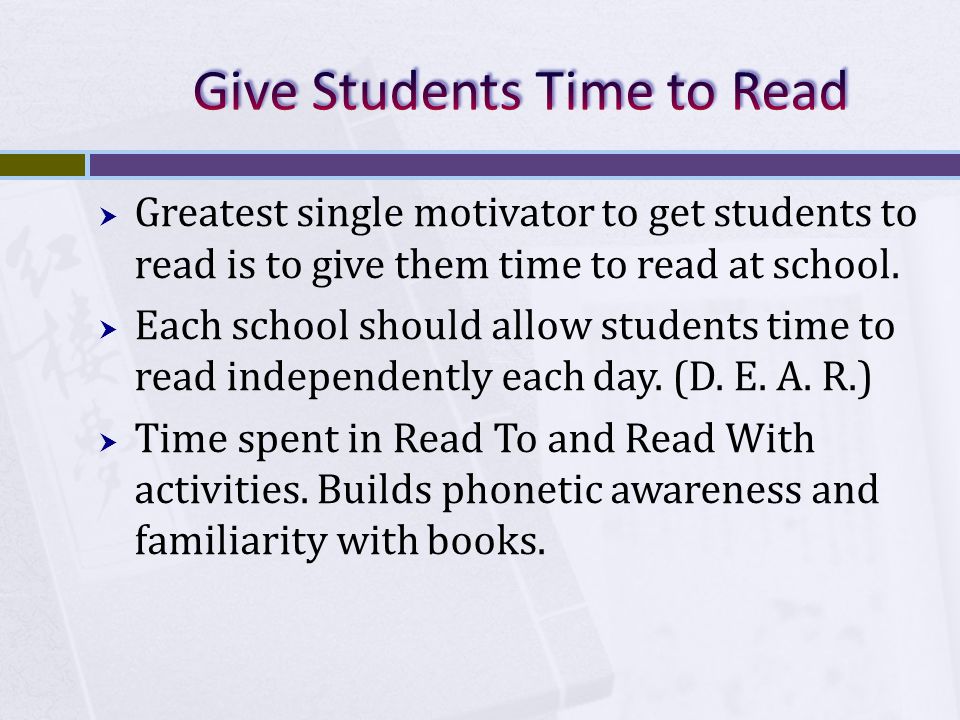  Renaissance Learning recommends that elementary school children have 60 minutes of independent reading time each day.