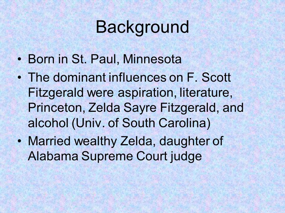 Background Born in St. Paul, Minnesota The dominant influences on F.