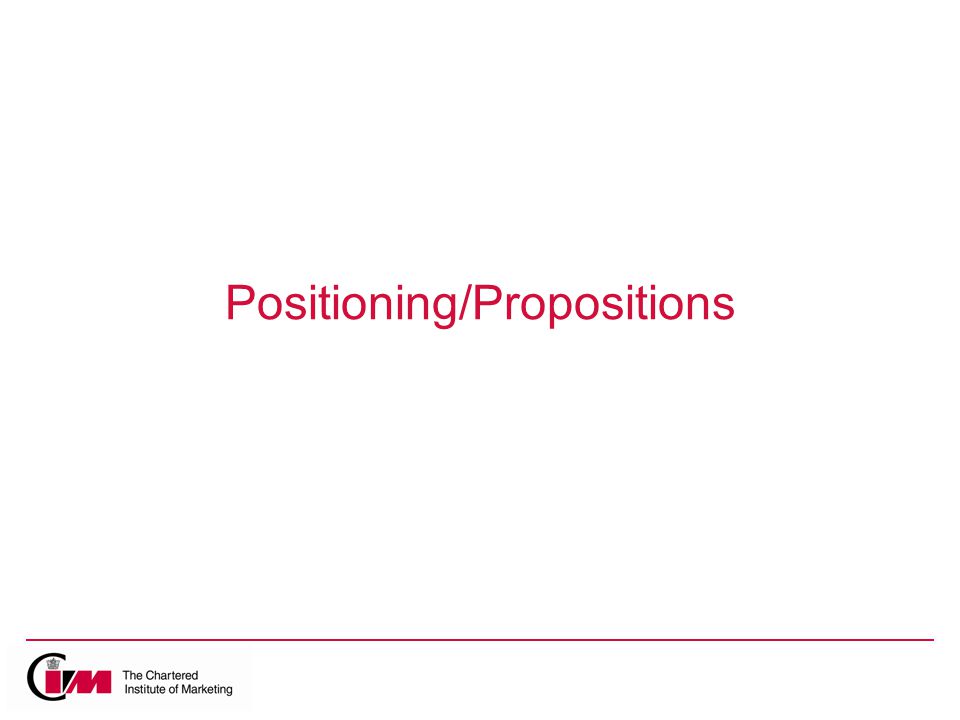 Positioning/Propositions